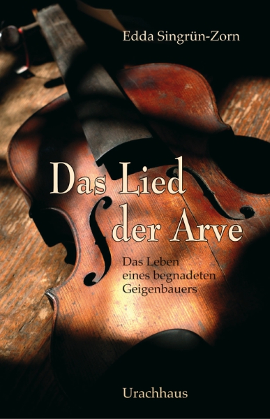 Edda Singrün-Zorn: Das Lied der Arve