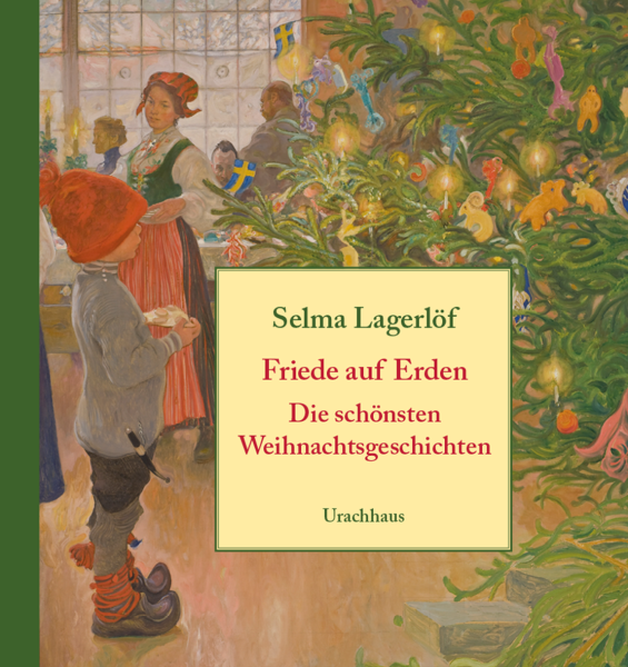 Selma Lagerlöf:  Friede auf Erden.  Die schönsten Weihnachtsgeschichten