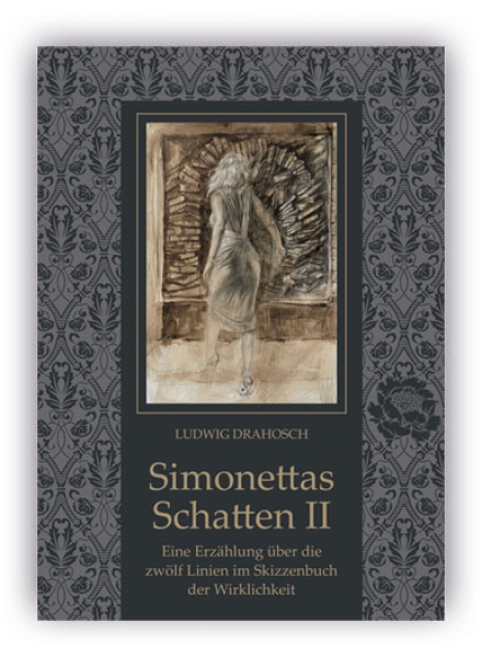 Ludwig Drahosch : Simonettas Schatten II