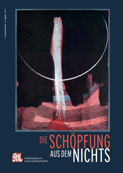 Sektion für Schöne Wissenschaften, Sektion für Bildende Künste, Sektion für Redende und Musizierende Künste (Hg.):  Die Schöpfung aus dem Nichts.   Goetheanismus in Kunst und Wissenschaft Stil Weihnachten 2022, 44. Jahrgang Heft 4