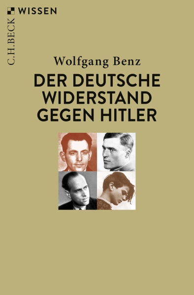 Wolfgang Benz:   Der deutsche Widerstand gegen Hitler