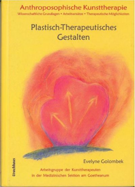 Evelyne Golombek : Anthroposophische Kunsttherapie 1