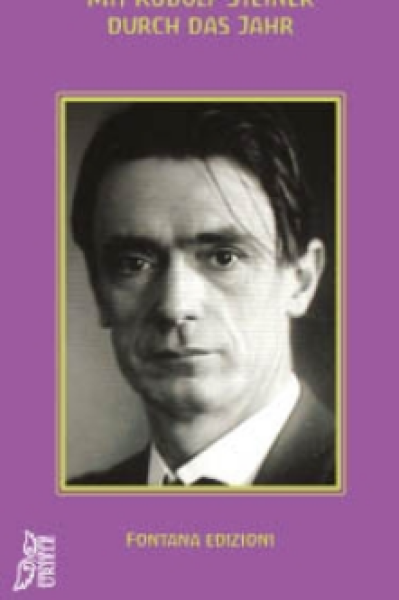 Rudolf Steiner : Mit Rudolf Steiner durch das Jahr