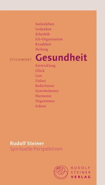 Rudolf Steiner:   Stichwort Gesundheit